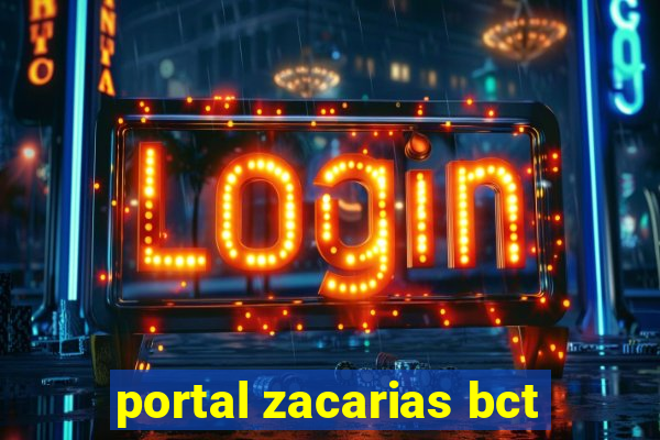 portal zacarias bct